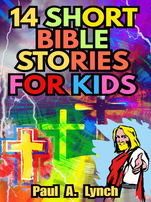 Title details for 14 Short Bible Stories For Kids by Paul A. Lynch - Available